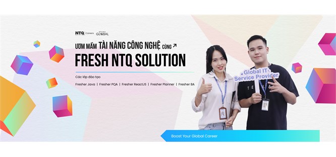 Công ty NTQ Solution tuyển dụng Fresher năm 2024