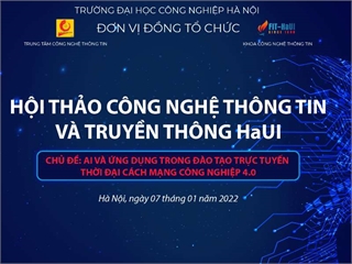 Hội thảo khoa học chủ đề: "AI và ứng dụng trong đào tạo trực tuyến thời đại cách mạng công nghiệp 4.0"