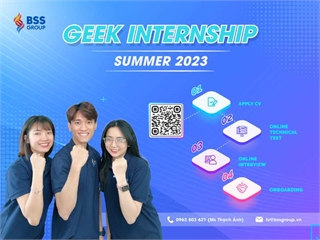 GEEK INTERNSHIP SUMMER 2023 - KHỞI TẠO SỰ NGHIỆP LẬP TRÌNH CÙNG BSS