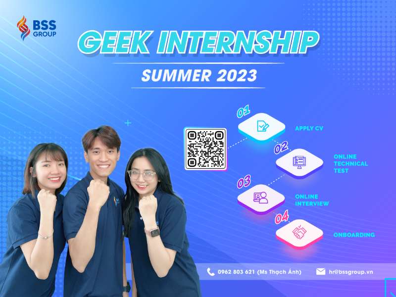 GEEK INTERNSHIP SUMMER 2023 - KHỞI TẠO SỰ NGHIỆP LẬP TRÌNH CÙNG BSS