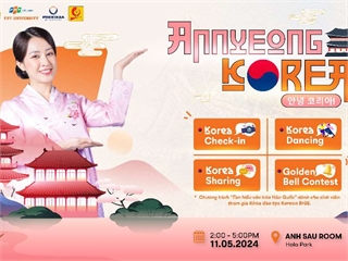 “Annyeong Korea” - Hành trình khám phá Hàn Quốc và các cơ hội việc làm tại xứ sở Kim chi