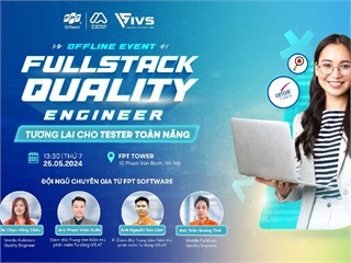 Chương trình Fullstack Quality Engineer - Tương lai cho các Tester toàn năng