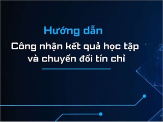 Kế hoạch xét công nhận kết quả học tập và chuyển đổi tín chỉ cho sinh viên trình độ đại học khóa 19