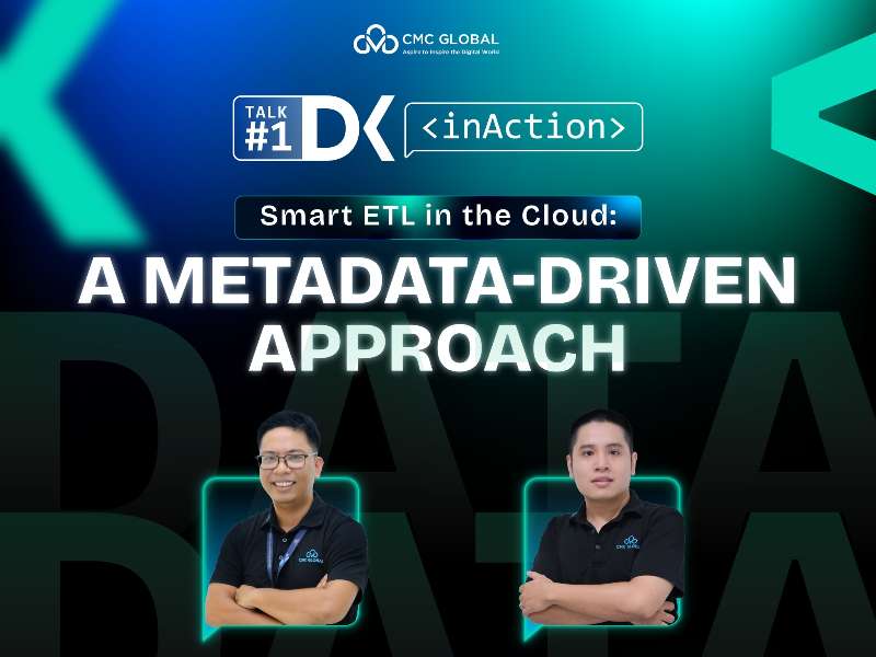 Công ty CMC Global tổ chức techtalk chuẩn hoá và tự động quy trình xử lý dữ liệu