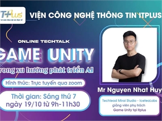 TECHTALK (ONLINE): "Game Unity trong xu hướng phát triển AI"