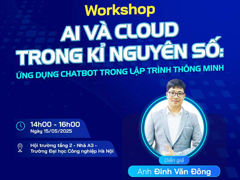 Workshop: "AI và Cloud trong kỷ nguyên số: Ứng dụng Chatbot trong lập trình thông minh"