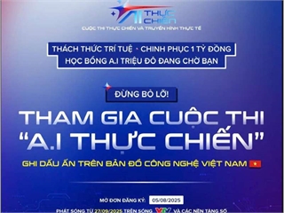 Đăng kí Cuộc thi “AI Thực chiến 2025”