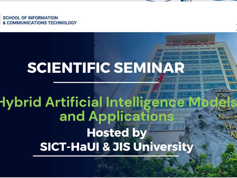 Hội thảo khoa học Quốc tế - Các mô hình Trí tuệ nhân tạo lai và Ứng dụng
