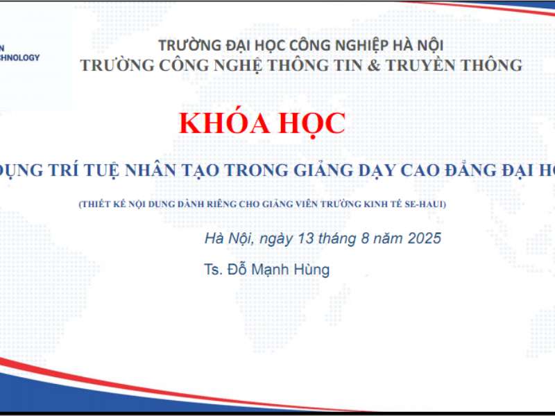 Khóa bồi dưỡng chuyên đề: “Ứng dụng trí tuệ nhân tạo trong giảng dạy bậc cao đẳng và đại học”