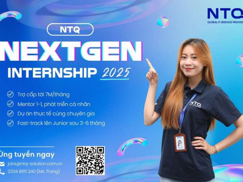 Chương trình Thực tập sinh tiềm năng NTQ NextGen Internship 2025 chính thức mở đơn!