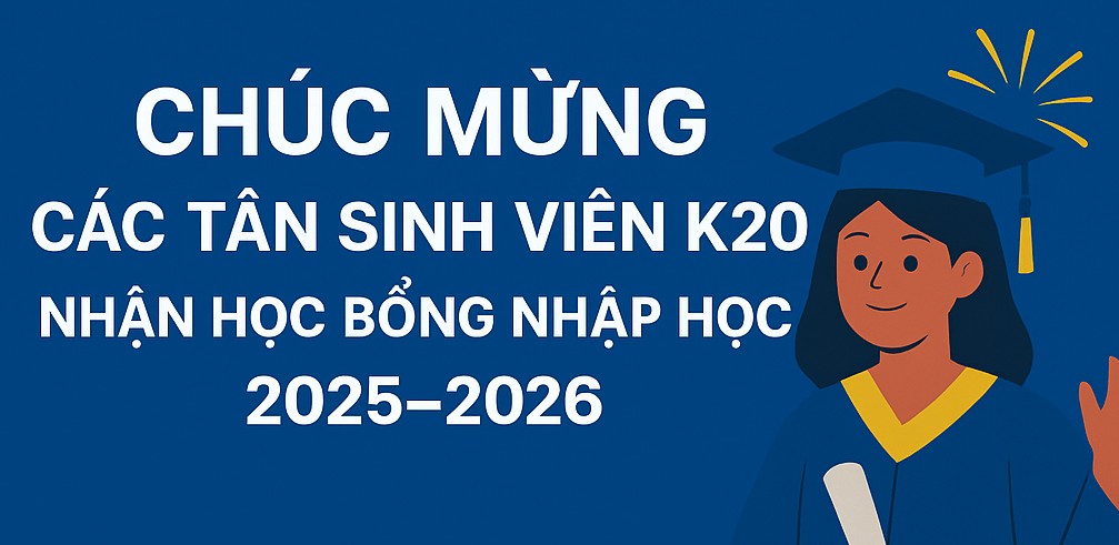 Chúc mừng các tân sinh viên nhận học bổng nhập học 2025 -2026