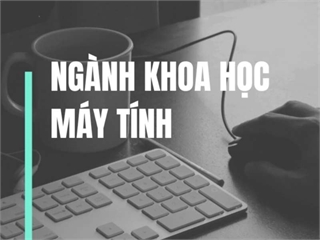 Xây dựng nền tảng tư duy và thuật toán trong chương trình Cử nhân Khoa học Máy tính