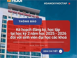 Thông báo về kế hoạch đăng ký và học tập học kỳ 2 năm học 2025 – 2026 đối với sinh viên đại học các khóa