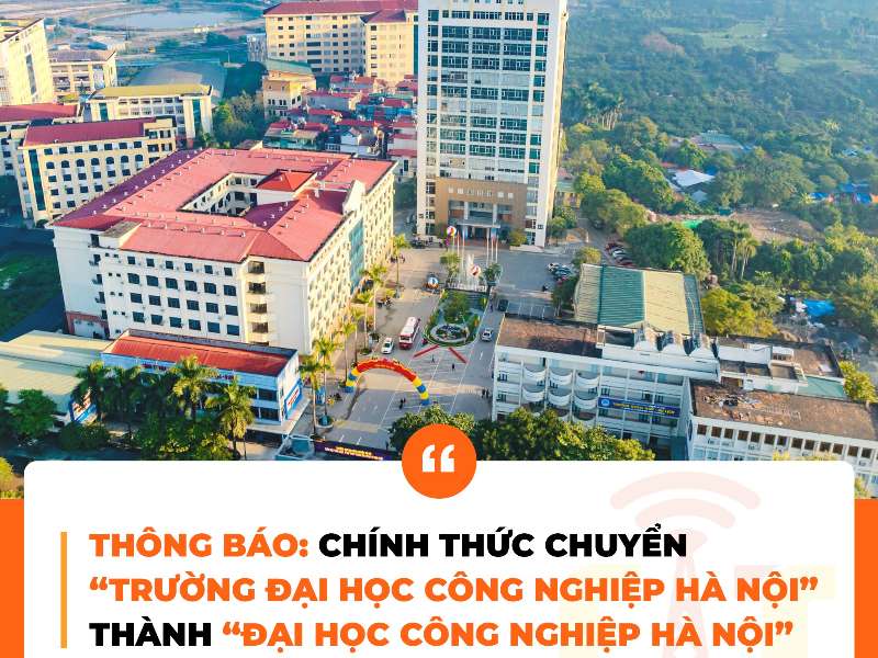 Trường đại học Công nghiệp Hà Nội chính thức chuyển thành Đại học Công nghiệp Hà Nội