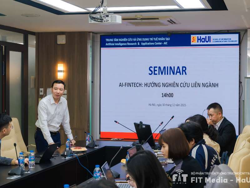 Seminar “AI trong Fintech – Hướng nghiên cứu liên ngành”: Định hình không gian học thuật kết nối trí tuệ nhân tạo và kinh tế – tài chính