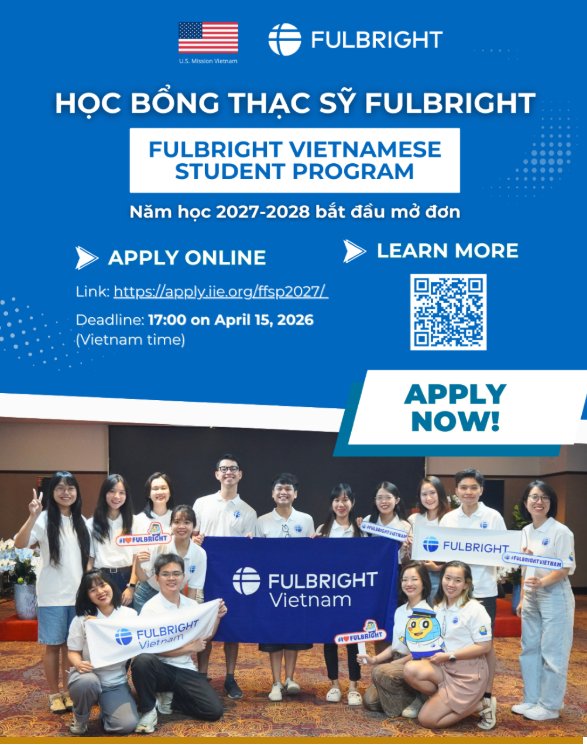 Chia sẻ cơ hội học bổng Thạc sĩ Fulbright Việt Nam năm học 2027–2028 (toàn phần)