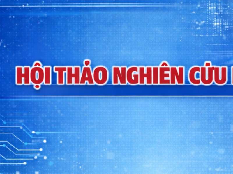 Hội thảo nghiên cứu khoa học dành cho nghiên cứu sinh lĩnh vực Máy tính và Công nghệ thông tin