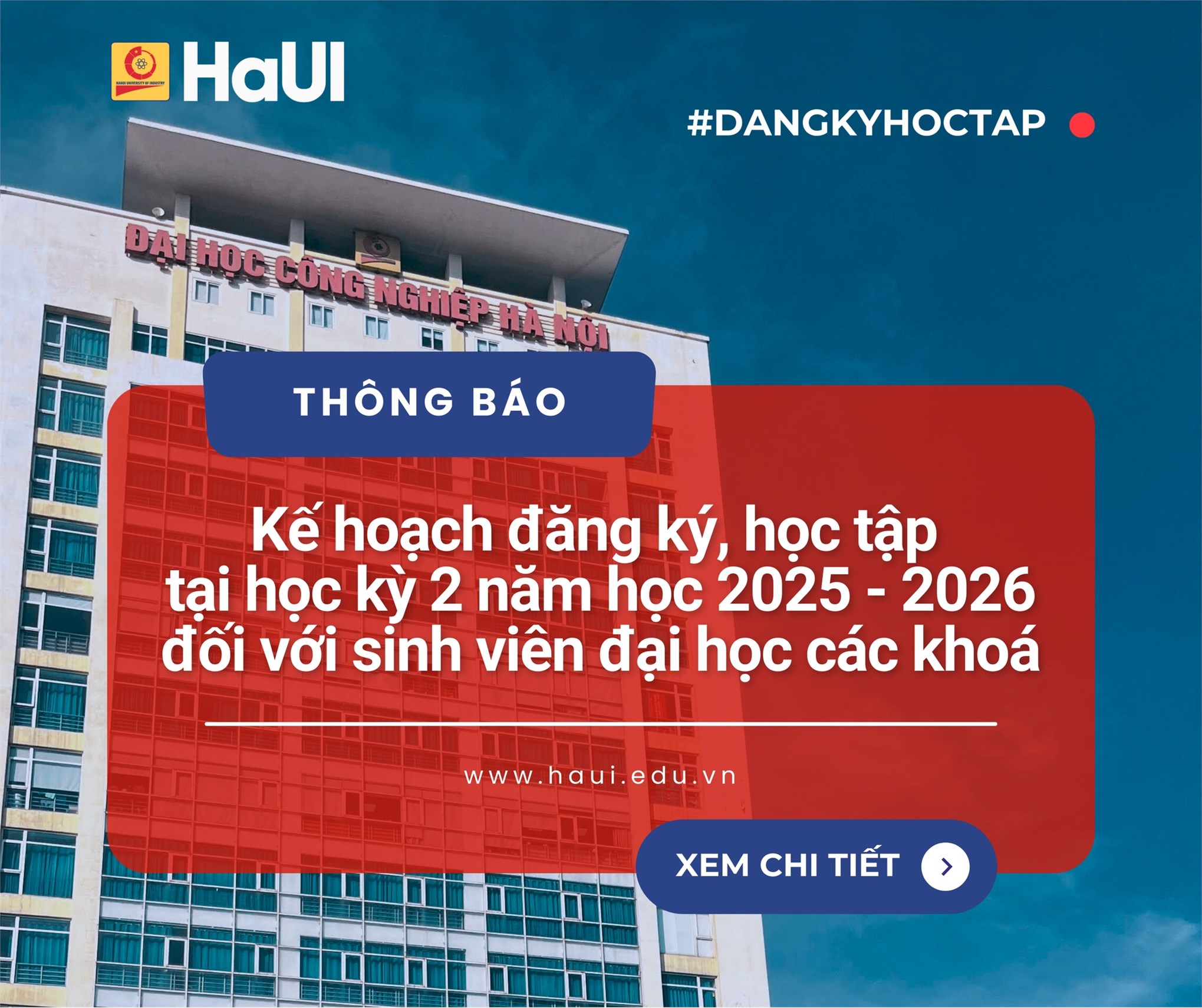 Thông báo về kế hoạch đăng ký và học tập học kỳ 2 năm học 2025 – 2026 đối với sinh viên đại học các khóa