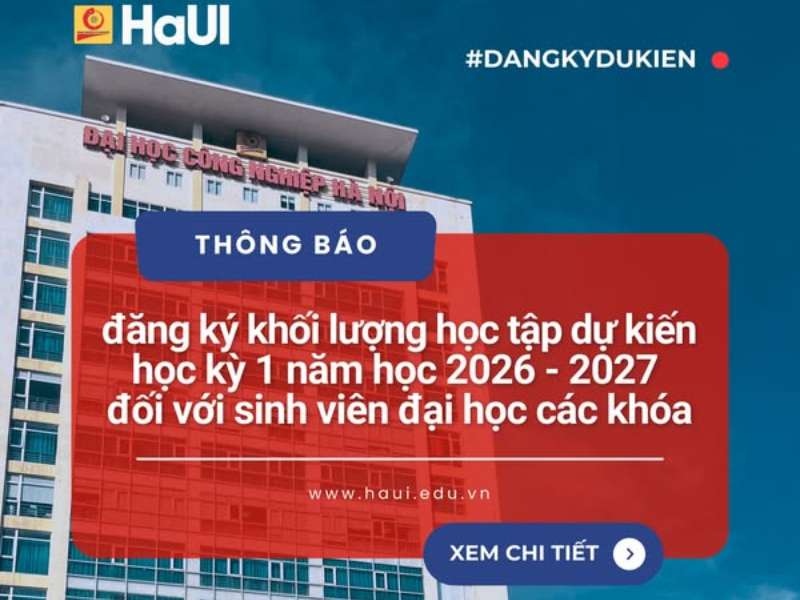 Kế hoạch đăng ký khối lượng học tập dự kiến học kỳ I năm học 2026–2027