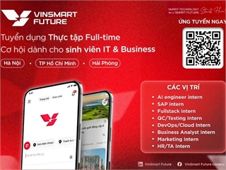 Tuyển dụng thực tập sinh toàn thời gian tại Tập đoàn VinSmart – cơ hội dành cho sinh viên IT và Business