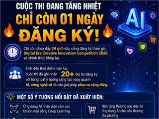Cuộc thi Digital Era Creative Innovation Competition 2026 tăng nhiệt, chỉ còn 01 ngày đăng ký