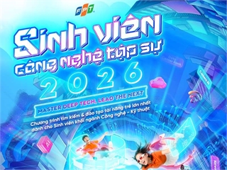 FPT Telecom tìm kiếm tài năng gia nhập chương trình “Sinh viên Công nghệ Tập sự 2026”