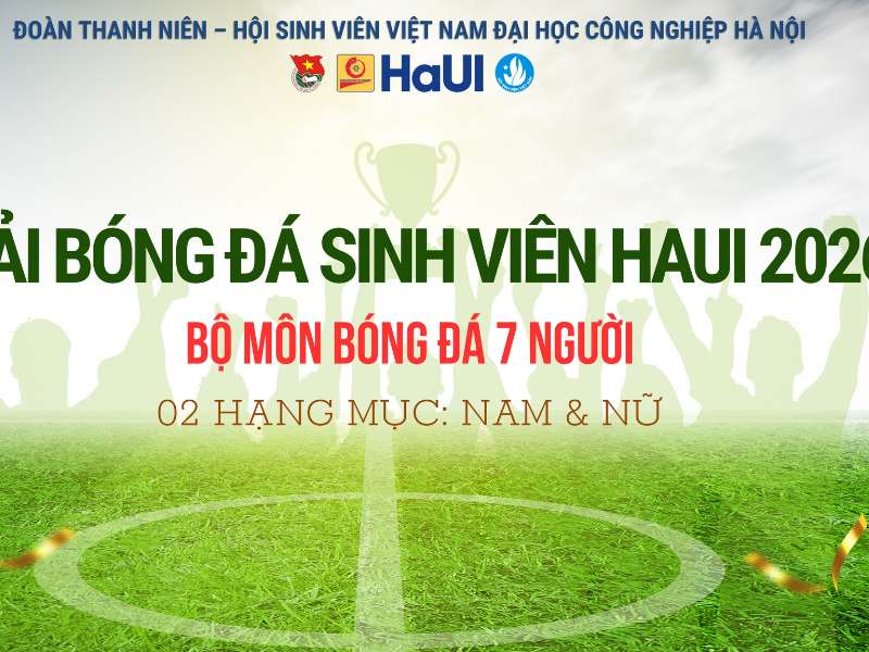 Khởi động Giải bóng đá sinh viên Đại học Công nghiệp Hà Nội năm 2026