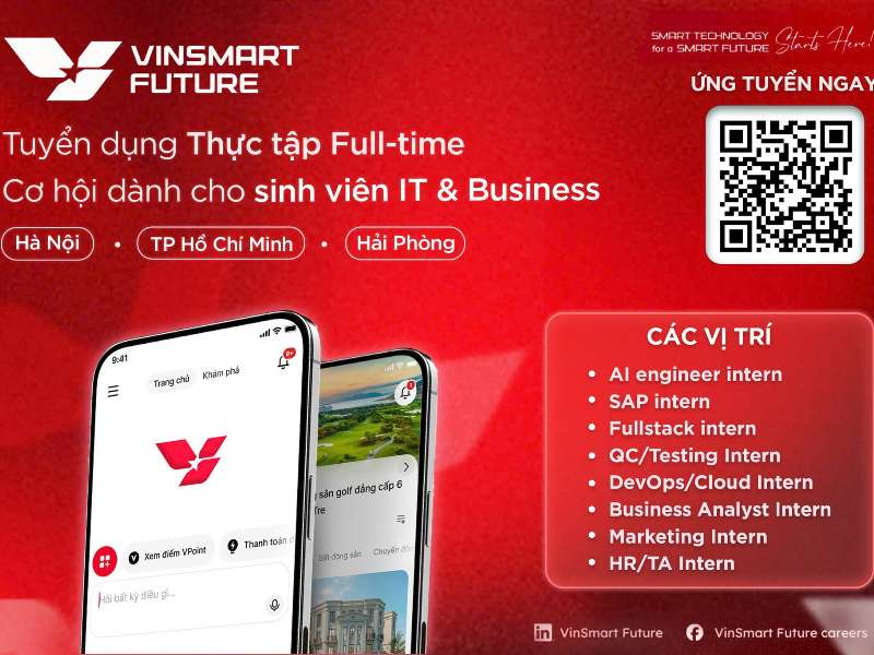 Tuyển dụng thực tập sinh toàn thời gian tại Tập đoàn VinSmart – cơ hội dành cho sinh viên IT và Business